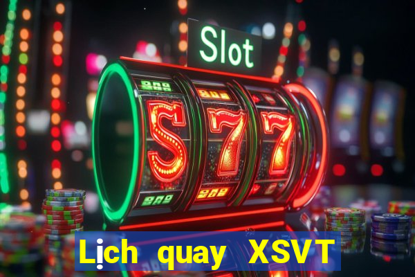 Lịch quay XSVT ngày 8