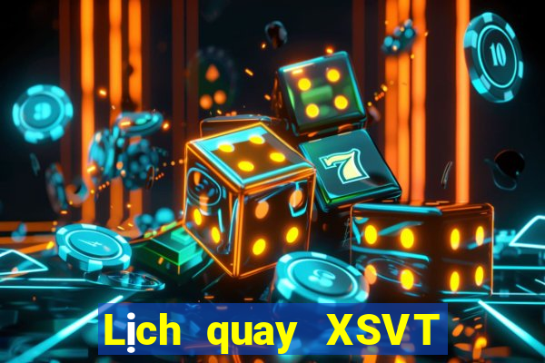 Lịch quay XSVT ngày 8