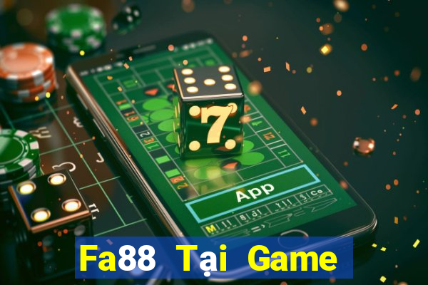 Fa88 Tại Game Bài Đổi Thưởng Sinh Tử