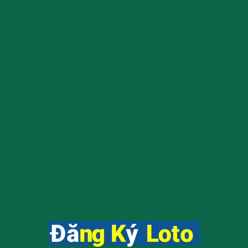 Đăng Ký Loto