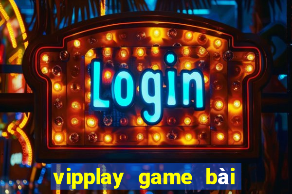 vipplay game bài đổi thưởng