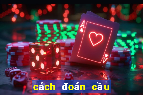 cách đoán cầu tài xỉu