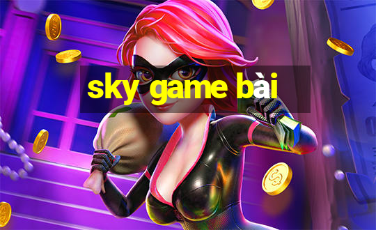 sky game bài