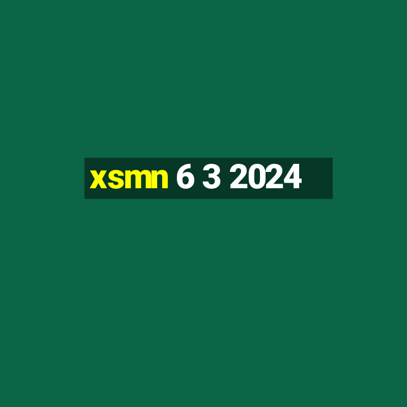 xsmn 6 3 2024