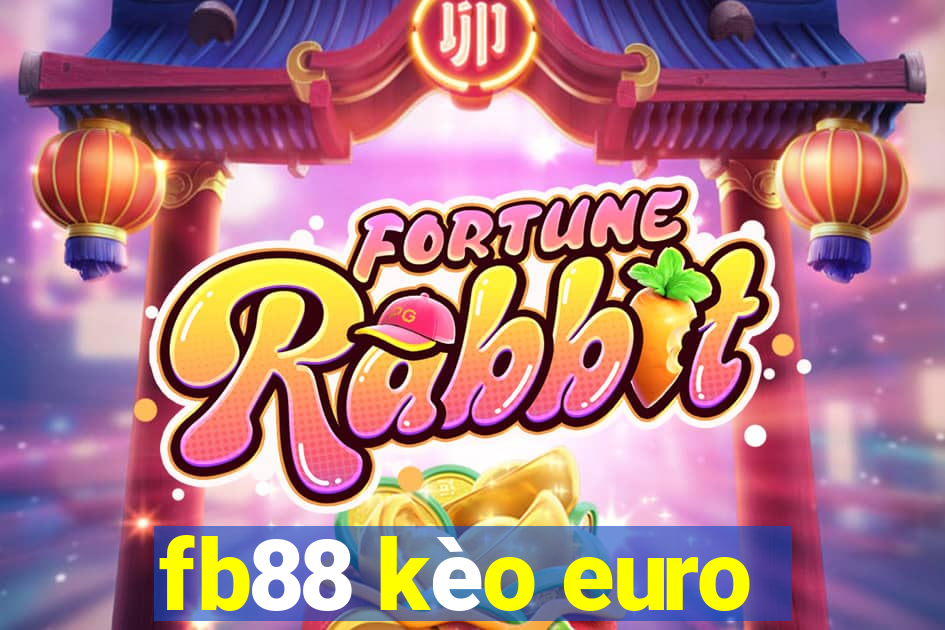 fb88 kèo euro