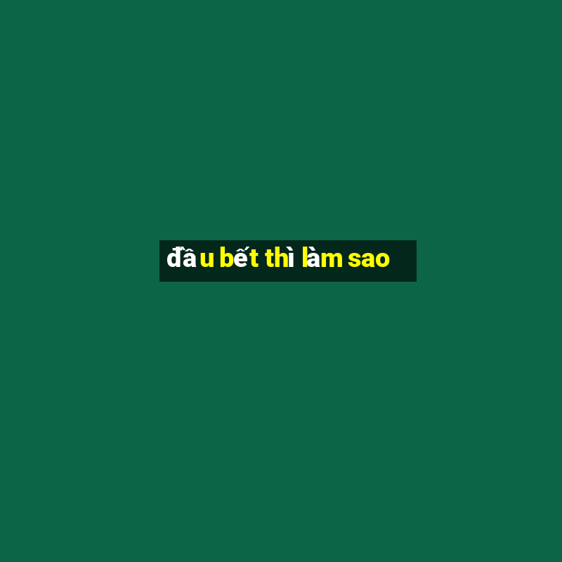 đầu bết thì làm sao