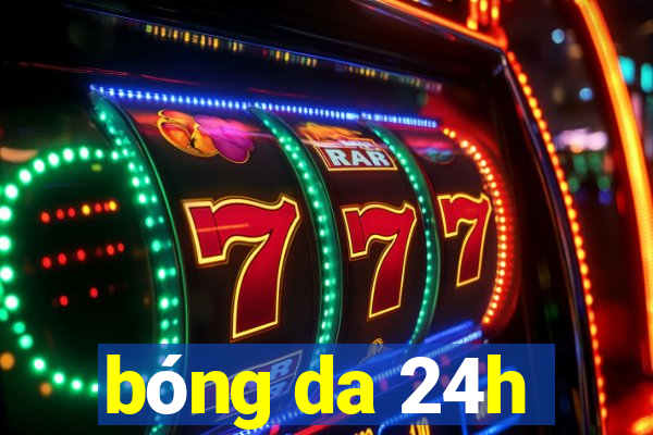 bong da 24h