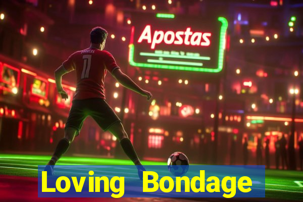 Loving Bondage Địa chủ.apk