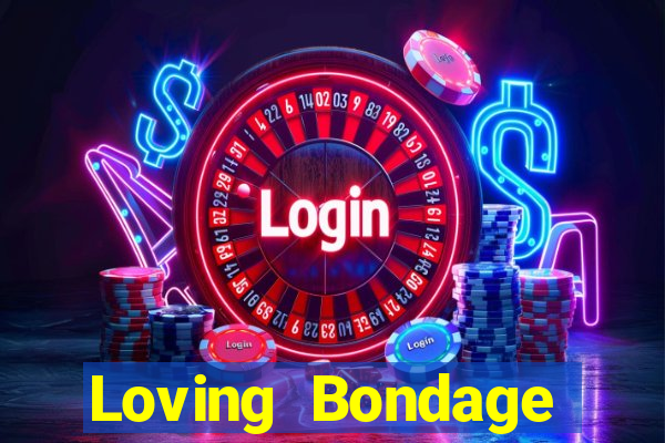 Loving Bondage Địa chủ.apk