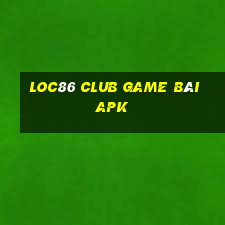 Loc86 Club Game Bài Apk