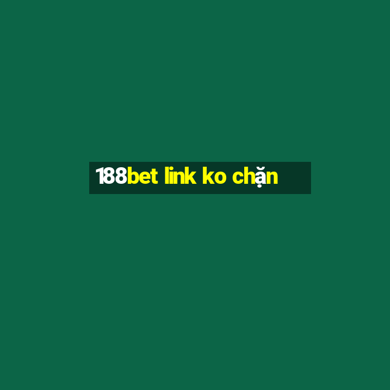 188bet link ko chặn