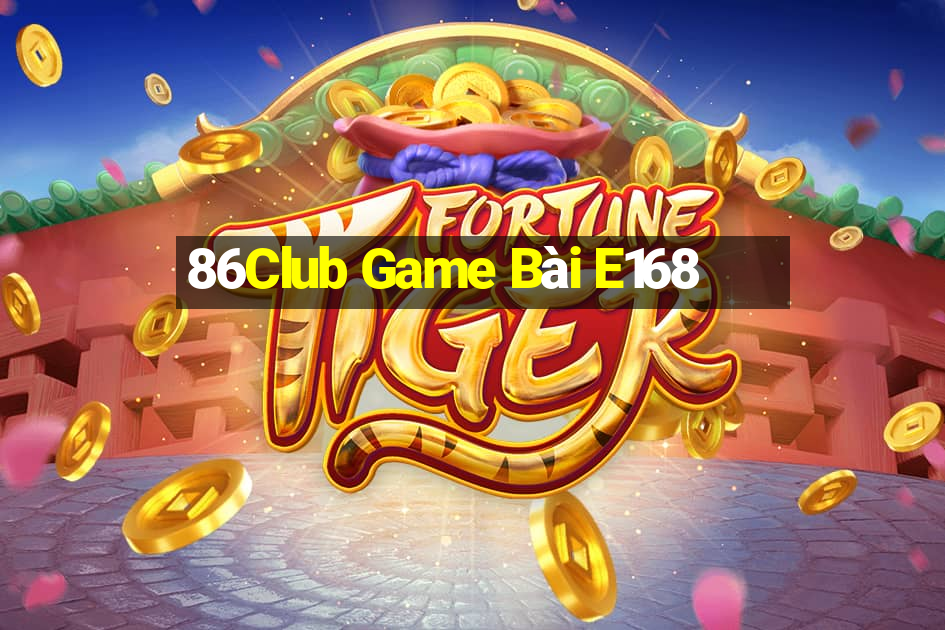 86Club Game Bài E168