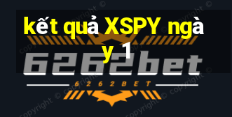 kết quả XSPY ngày 1