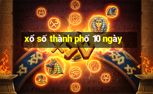 xổ số thành phố 10 ngày