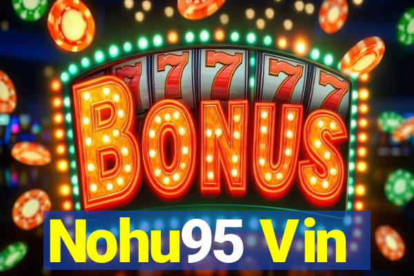 Nohu95 Vin