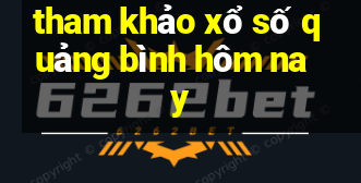 tham khảo xổ số quảng bình hôm nay