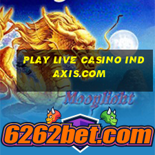 play live casino indaxis.com