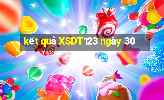 kết quả XSDT123 ngày 30