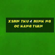 xsmn thu 4 minh ngoc hang tuan