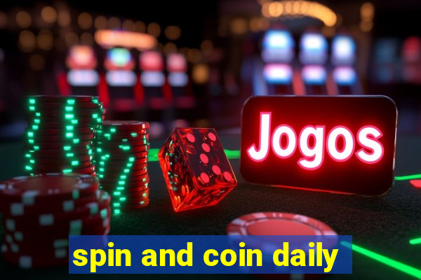 spin and coin daily