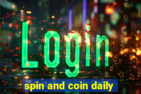 spin and coin daily