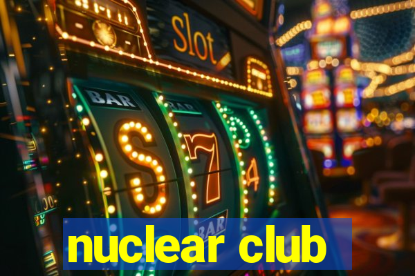 nuclear club