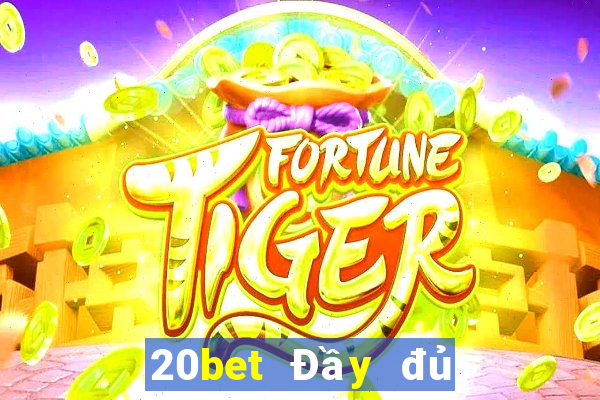 20bet Đầy đủ trang web xổ số