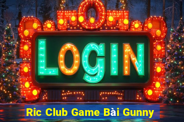 Ric Club Game Bài Gunny