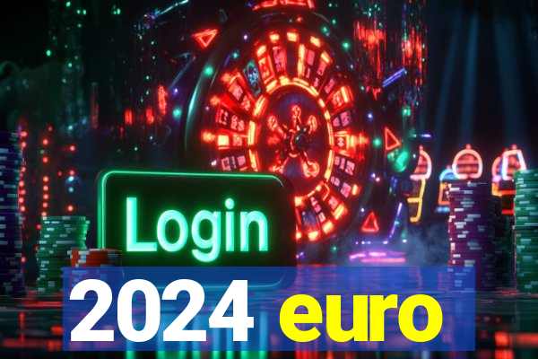 2024 euro