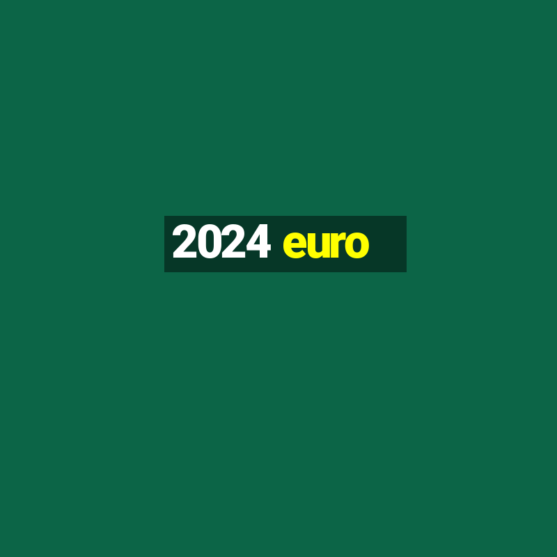 2024 euro