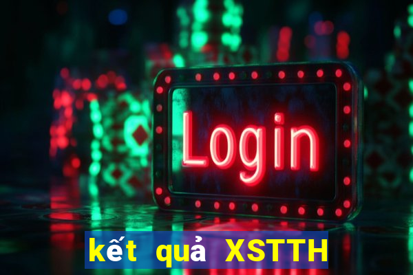 kết quả XSTTH ngày 8