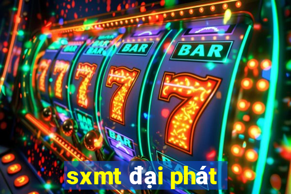 sxmt đại phát