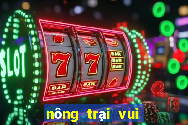 nông trại vui vẻ game 24h