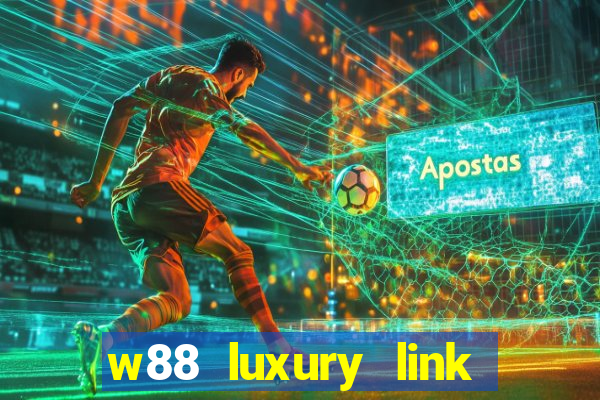 w88 luxury link vao w88