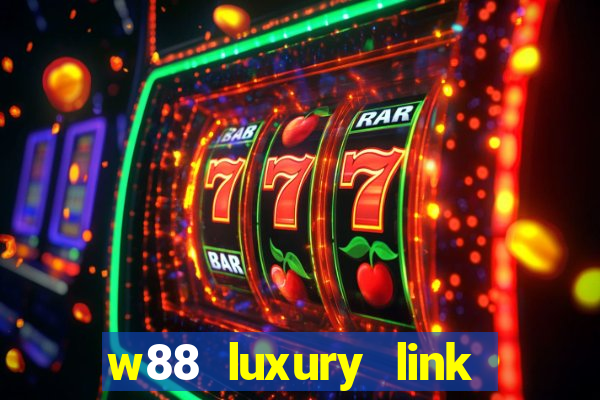 w88 luxury link vao w88