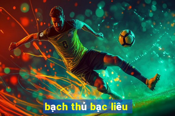 bach thu bac lieu