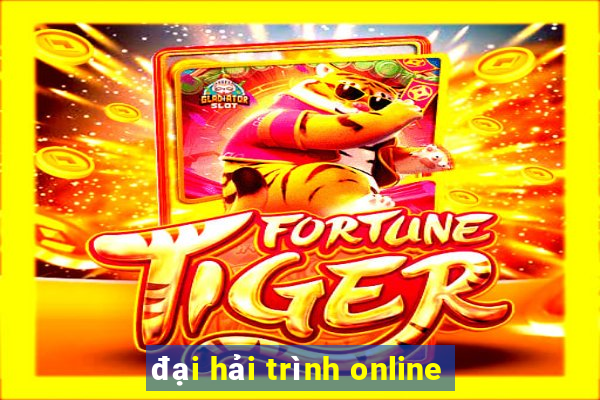 đại hải trình online