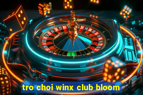 tro choi winx club bloom