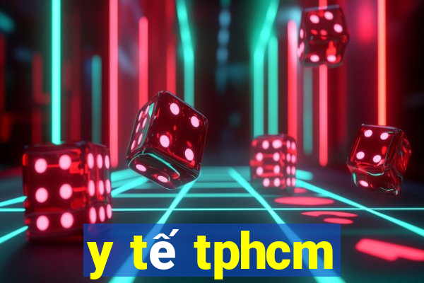 y tế tphcm