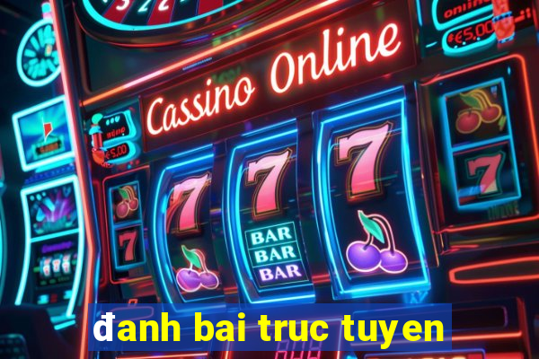 đanh bai truc tuyen