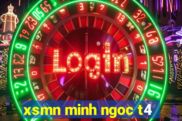 xsmn minh ngoc t4