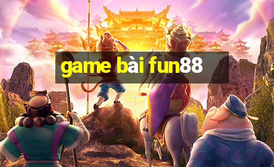 game bài fun88