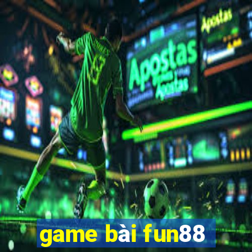 game bài fun88