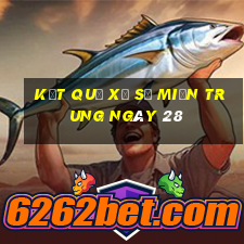 kết quả Xổ Số Miền Trung ngày 28