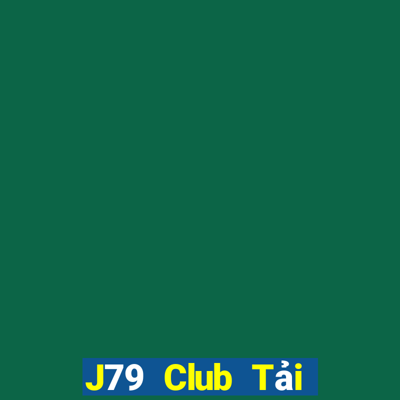 J79 Club Tải Game Bài Đổi Thưởng