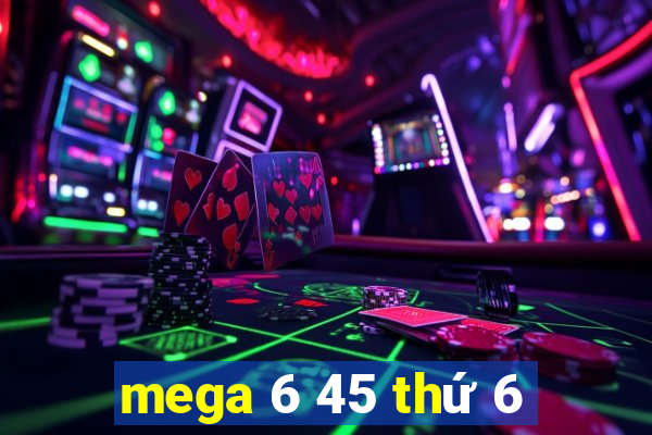 mega 6 45 thứ 6