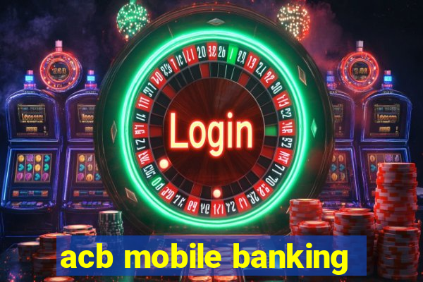 acb mobile banking