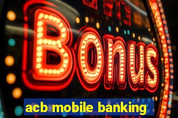 acb mobile banking