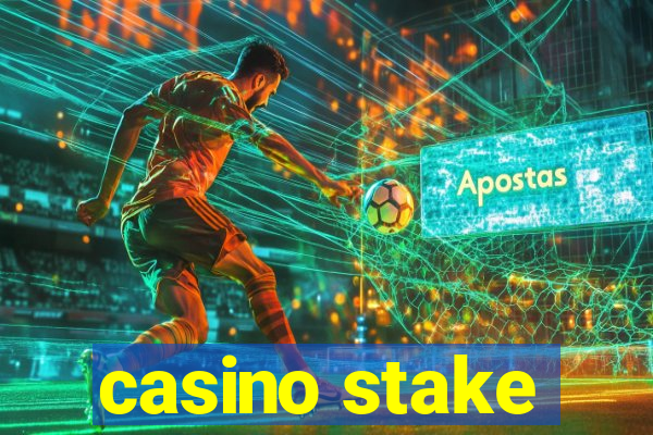 casino stake