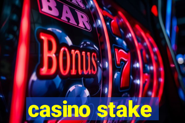 casino stake